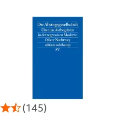 Buchcover "Die Abstiegsgesellschaft" von Oliver Nachtwey. Es thematisiert das Aufbegehren in der regressiven Moderne.