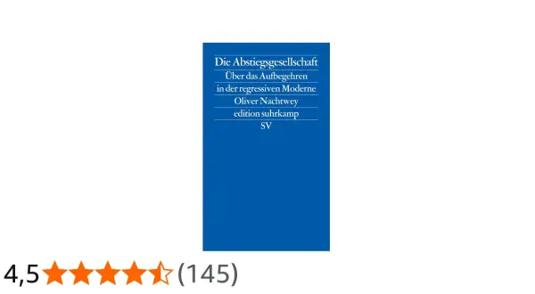 Buchcover "Die Abstiegsgesellschaft" von Oliver Nachtwey. Es thematisiert das Aufbegehren in der regressiven Moderne.