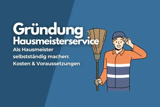 Hausmeisterservice gründen - was du zu Kosten und Steuern wissen musst